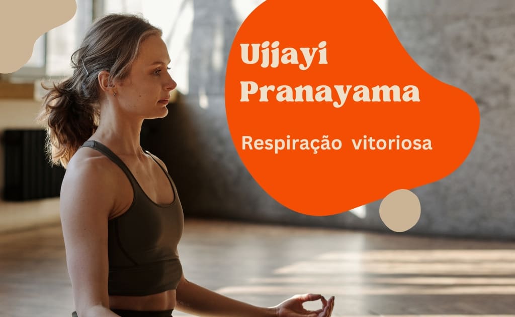 Ujjayi Pranayama respiração vitoriosa oceânica