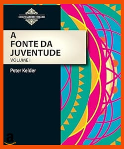 Livro A fonte da juventude Capa comum autor Peter Kelder Evelyn Kay Massaro Tradutor