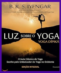 Livro Luz Sobre o Yoga: Yoga Dipika Capa comum –  B. K. S. Iyengar (Autor)