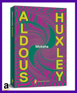 Moksha significado livro capa comum Aldous Huxley Autor